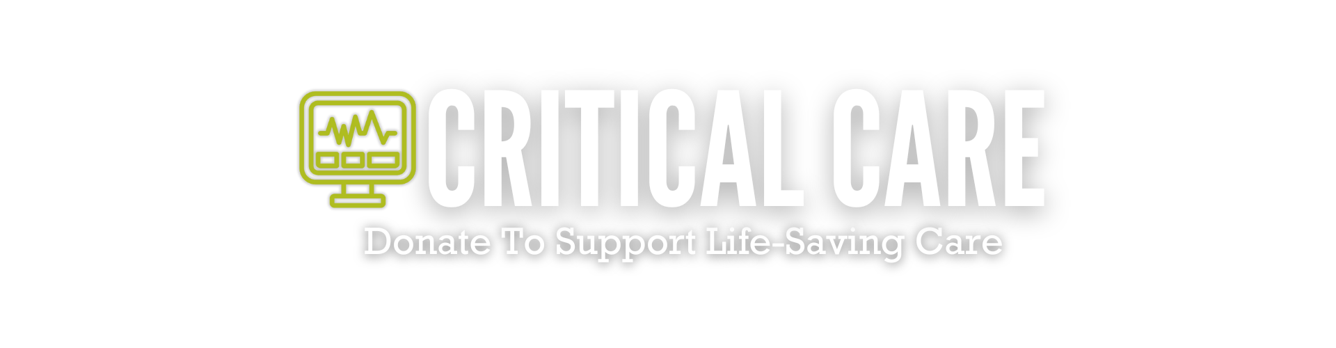 "Critical Care: Donate to support life-saving care"