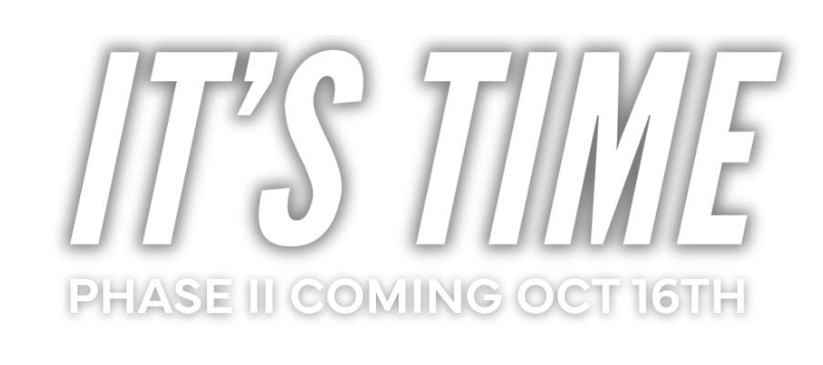 "It's Time - Phase II Coming October 16th"
