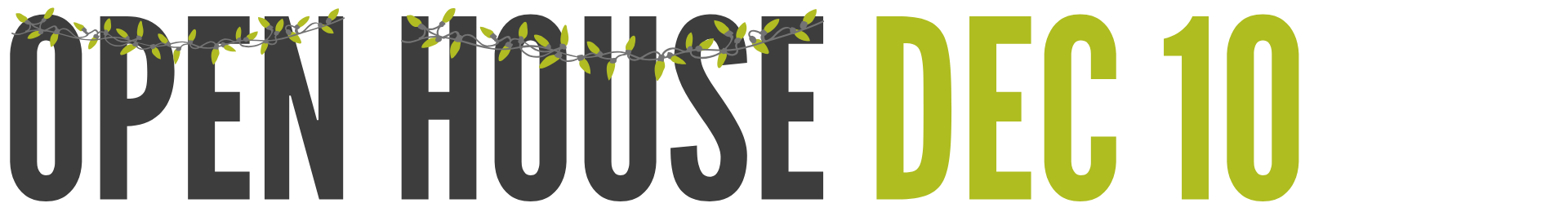 "Open House - December 10th"