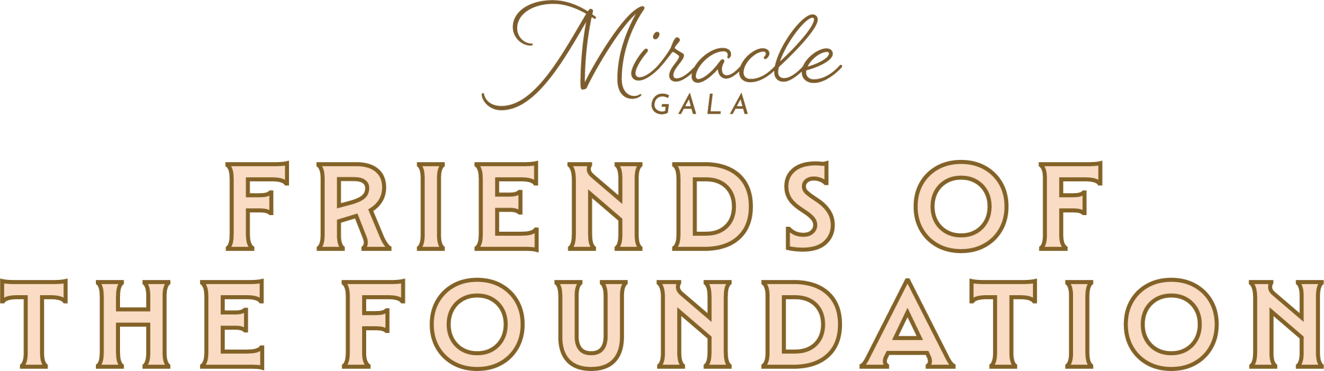 "Miracle Gala Friends Of The Foundation"