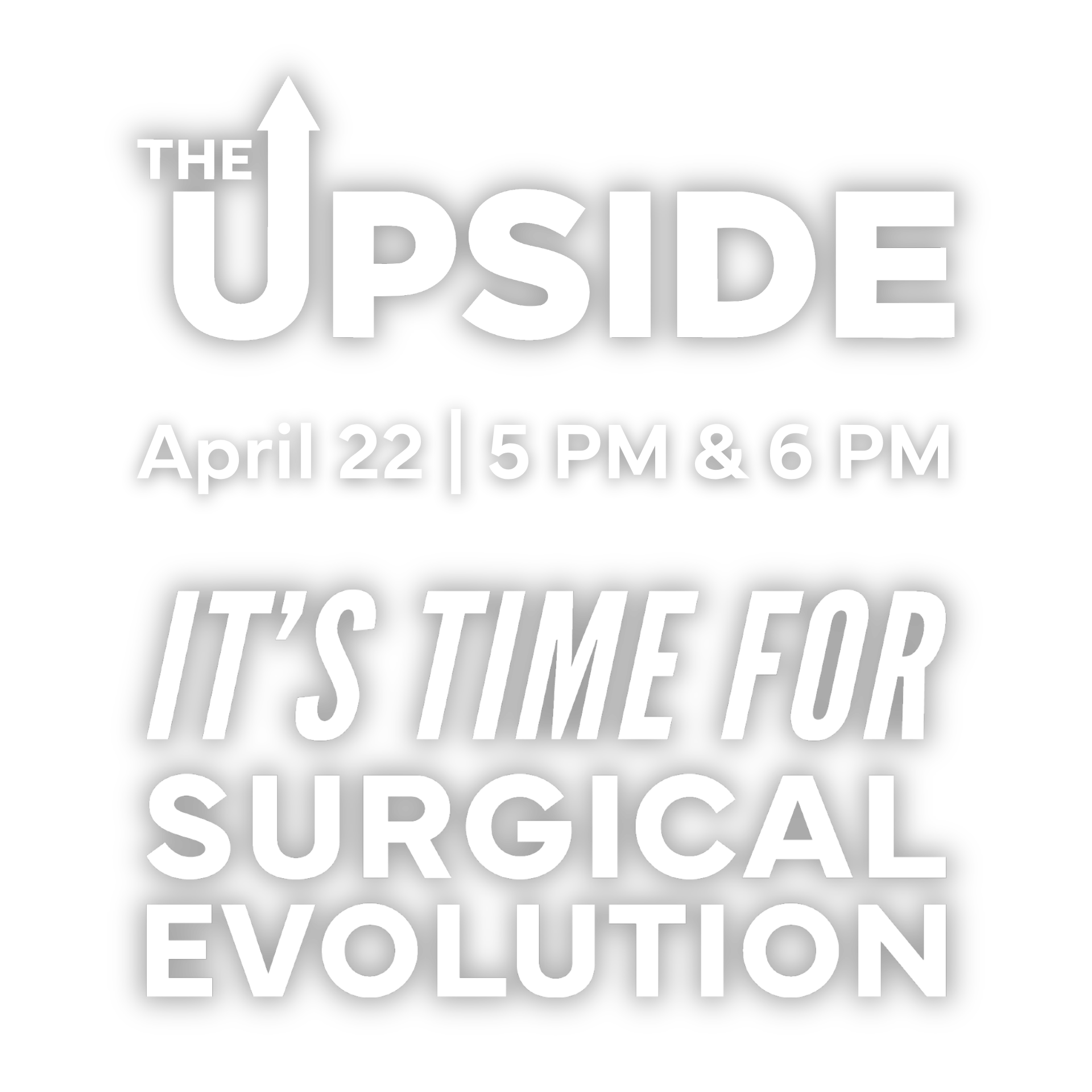 The Upside on CHEK news: 5 & 6 PM April 22nd. Featuring the It's Time For Surgical Evolution campaign